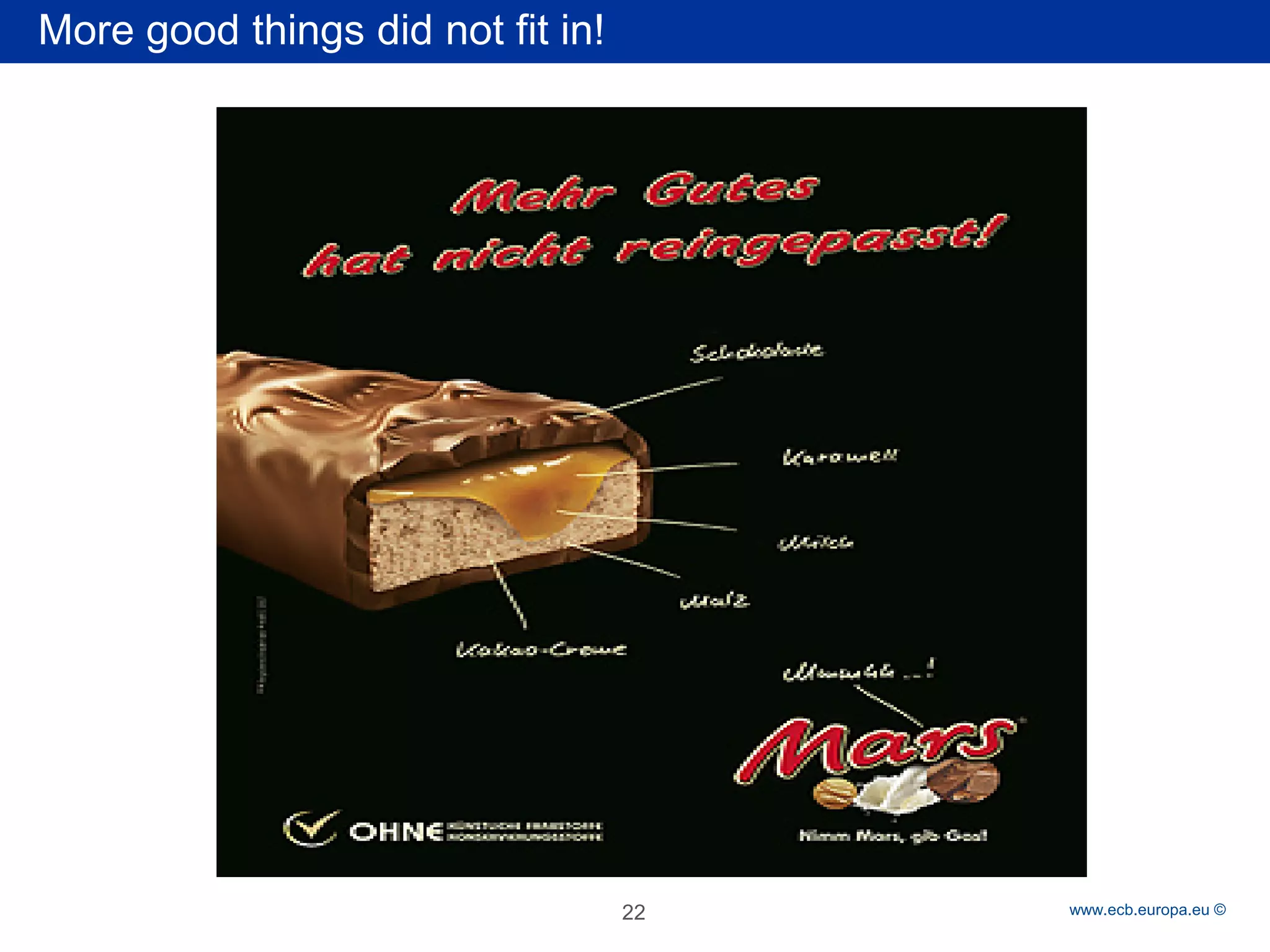 Rubric 
www.ecb.europa.eu © 
More good things did not fit in! 
22 
 