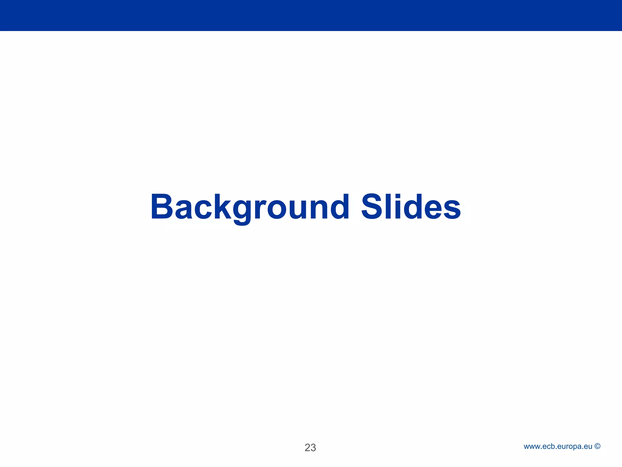 Rubric 
www.ecb.europa.eu © 
Background Slides 
23 
 