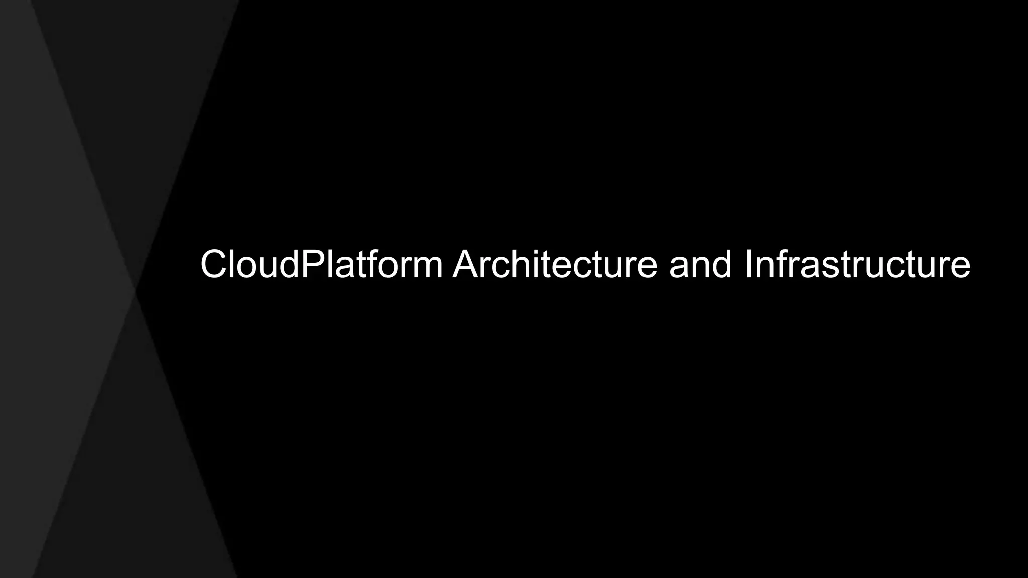 CloudPlatform Architecture and Infrastructure 
 