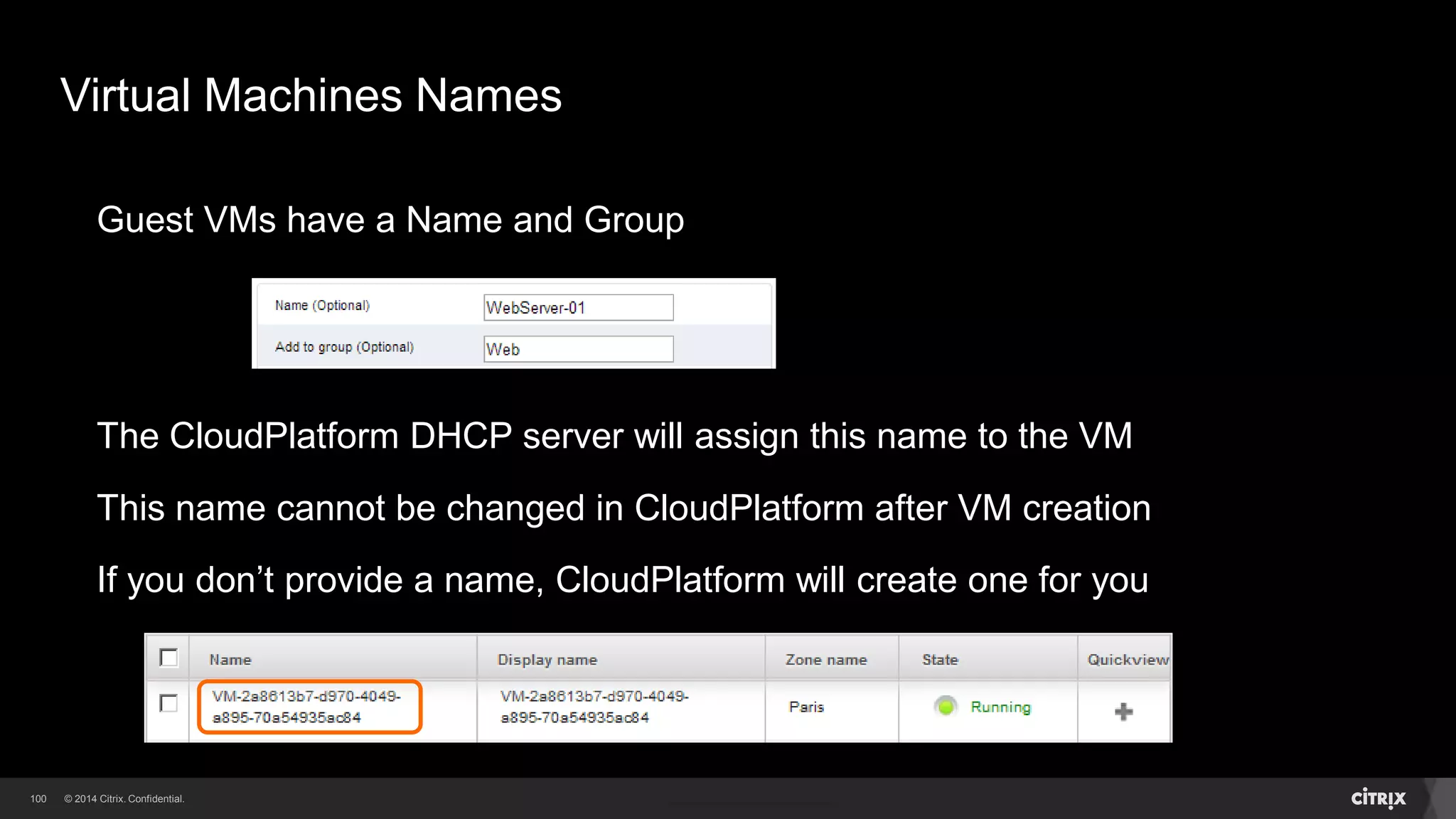 100 
Creating Virtual Machines 
A user can make a variety of choices when deploying a new VM 
• The Zone to run the VM 
• Create with Template or ISO 
• Template Style 
• Compute Characteristics 
• Data Disk Size 
• Affinity 
• Network / Security Group 
• VM name 
 