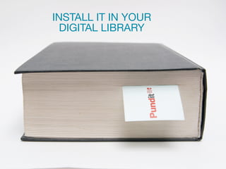 INSTALL IT IN YOUR 
DIGITAL LIBRARY 
 