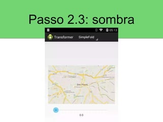Passo 2.3: sombra 
 