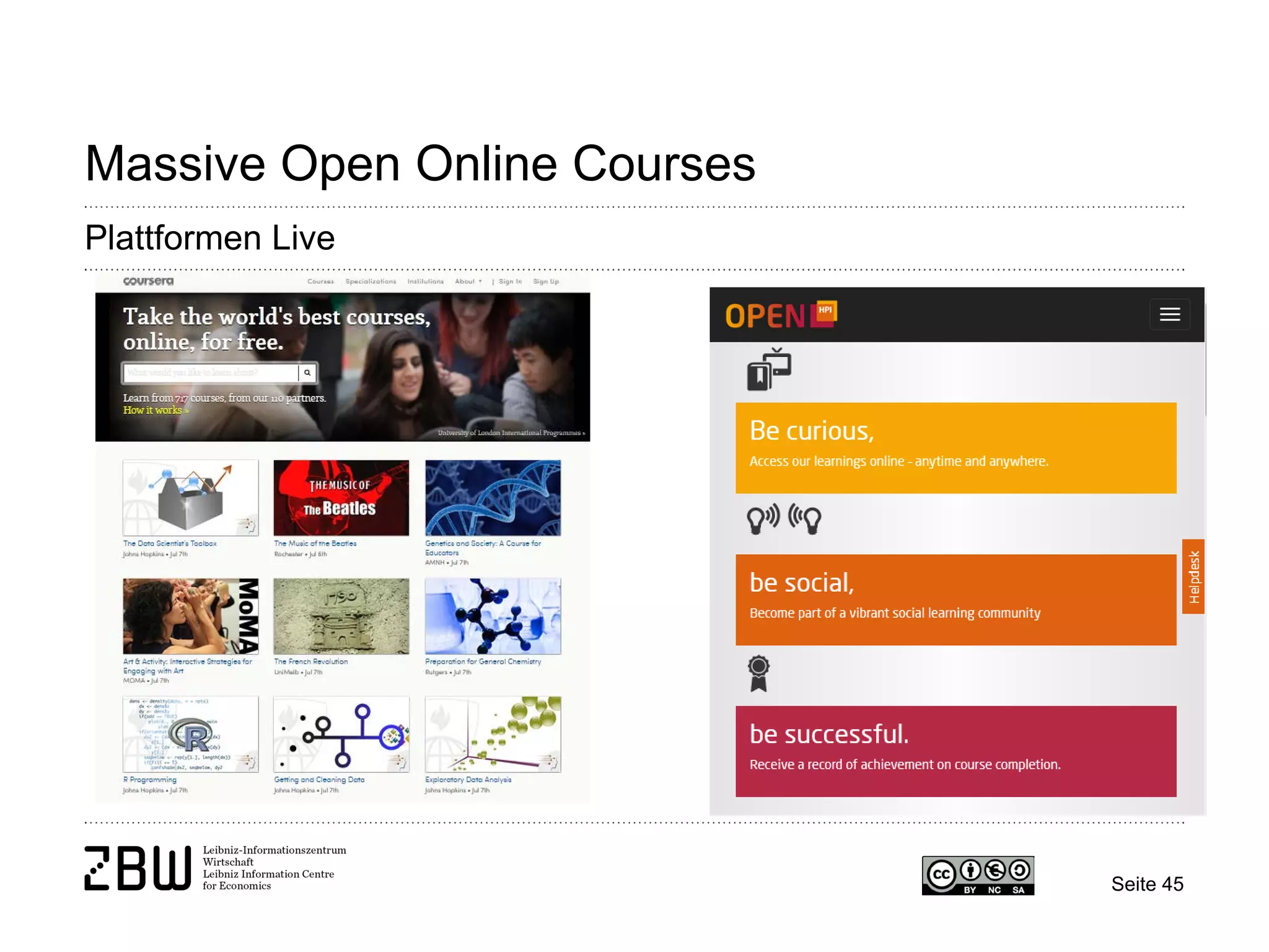 Seite 45 
Massive Open Online Courses 
Plattformen Live  