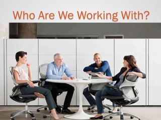 Who Are We Working With?  