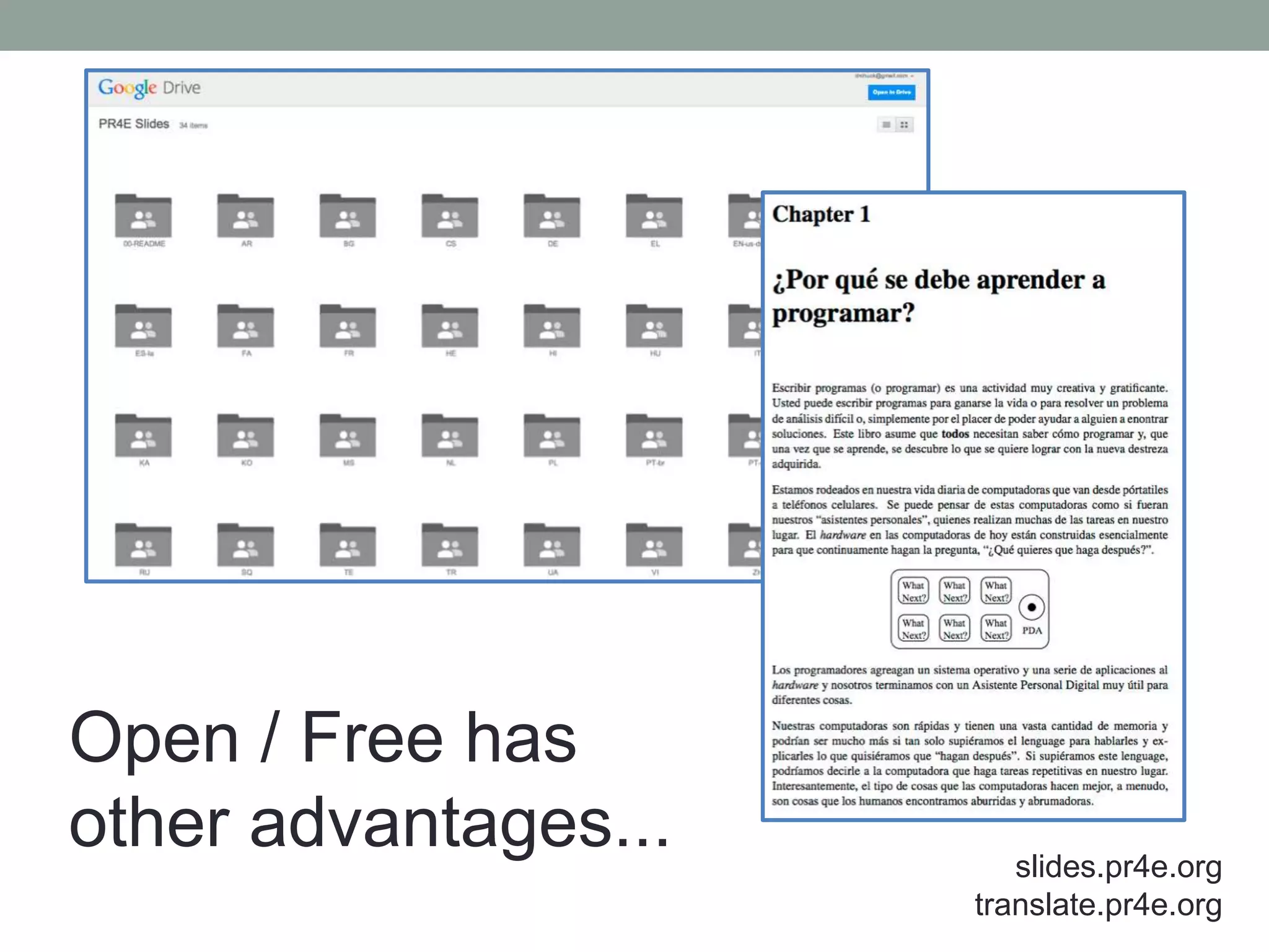slides.pr4e.org 
translate.pr4e.org 
Open / Free has 
other advantages... 
 