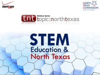 STEM 
North Texas 
Education &  