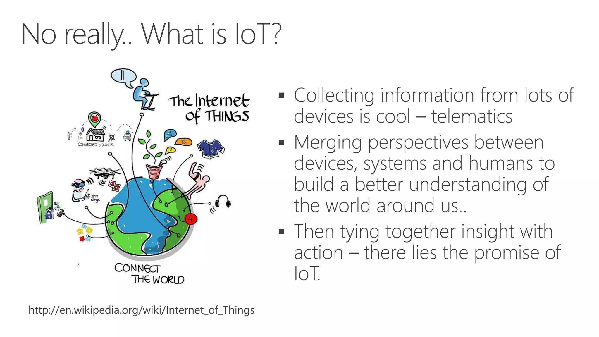 
 
 
http://en.wikipedia.org/wiki/Internet_of_Things 
 