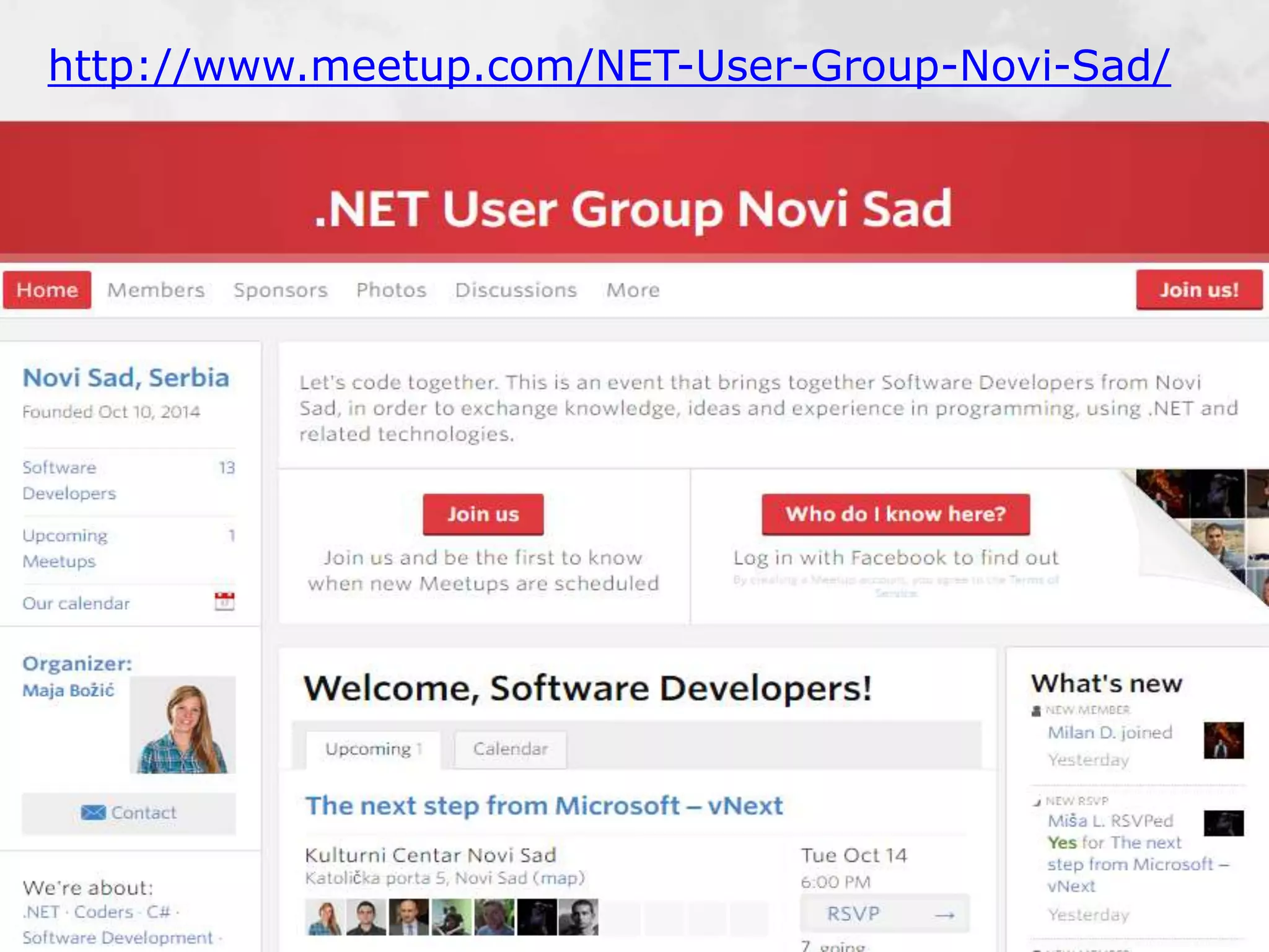 http://www.meetup.com/NET-User-Group-Novi-Sad/
 