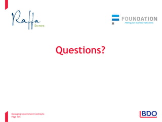 Managing Government Contracts 
Page 105 
Questions? 