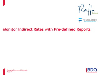 Managing Government Contracts 
Page 74 
Monitor Indirect Rates with Pre-defined Reports  
