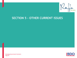 Managing Government Contracts 
Page 92 
SECTION 5 – OTHER CURRENT ISSUES  