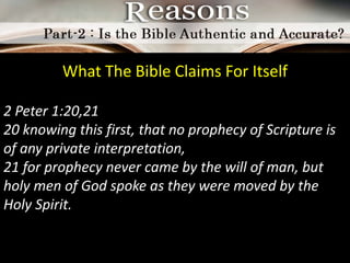Reasons (Part 2) Is the Bible Authentic and Accurate? | PPTX