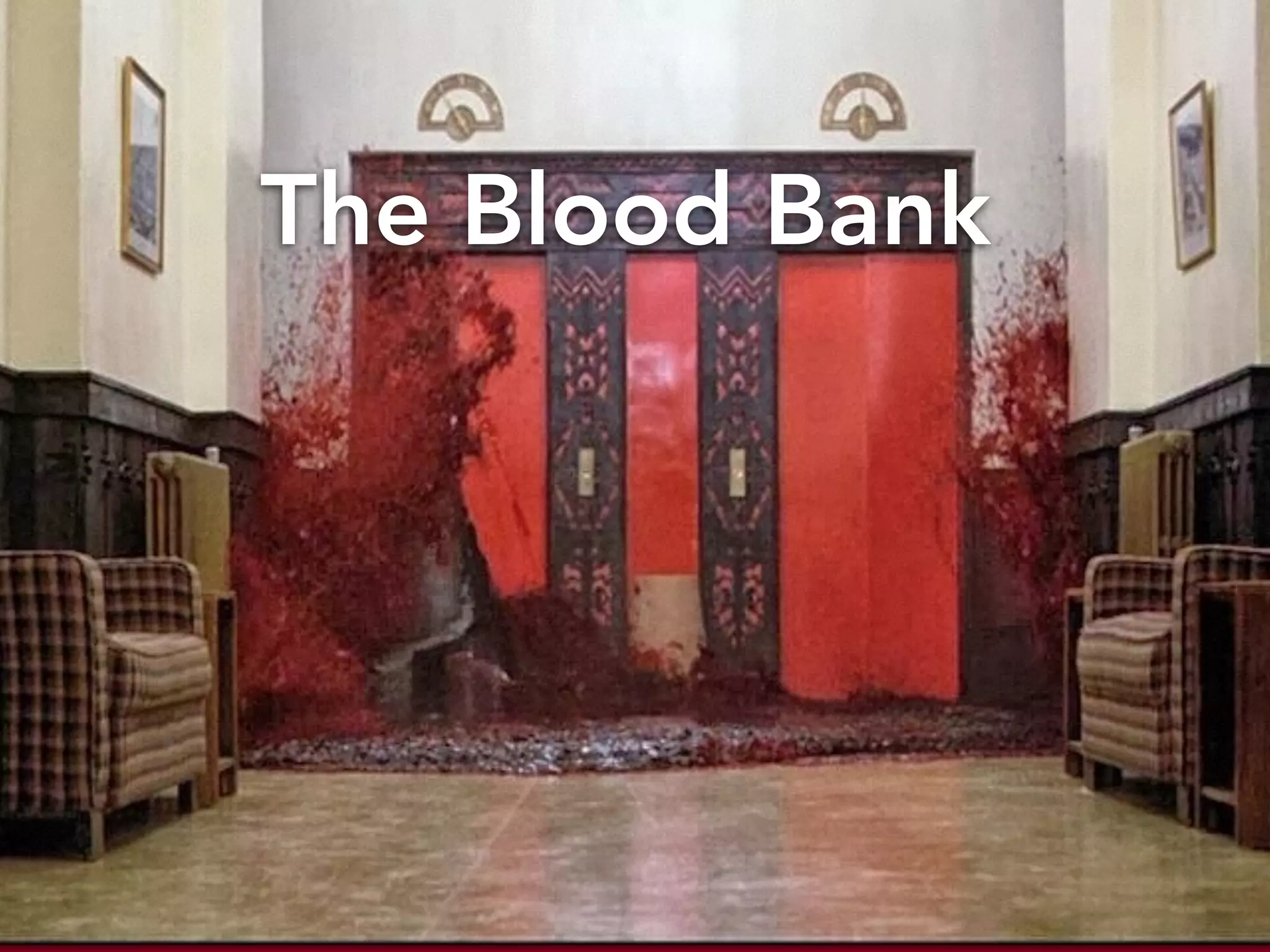 The Blood Bank 
larry@rocketmatter.com / @larryport 
 