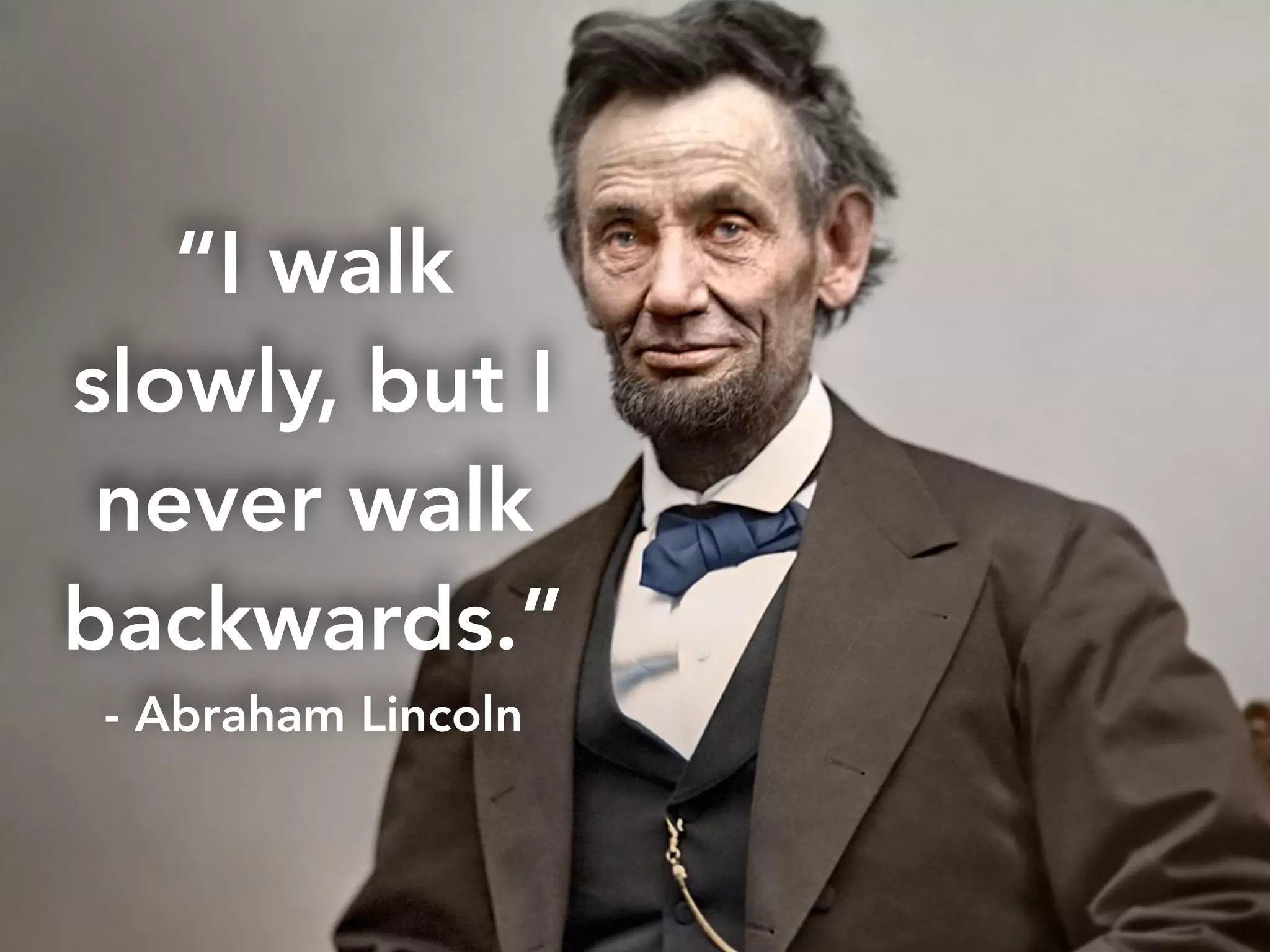larry@rocketmatter.com / @larryport 
“I walk 
slowly, but I 
never walk 
backwards.” 
- Abraham Lincoln 
 