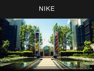 NIKE 
http://standardatl.com/home/wp-content/uploads/2010/07/Nike_Campus_Tour_01.jpg 
 
