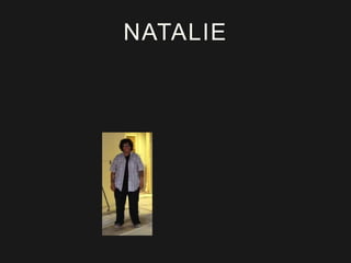 NATALIE 
 
