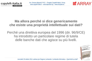 Avv. Simone Aliprandi, Ph.D. – Progetto Copyleft-Italia.it / Array 
www.copyleft-italia.it – www.aliprandi.org – www.array...