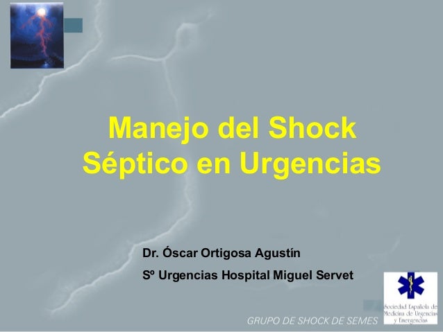 (2014 10-30) MANEJO SHOCK SEPTICO EN URGENCIAS (ppt) (2014 10-30) MANEJO SHOCK SEPTICO EN URGENCIAS (ppt)