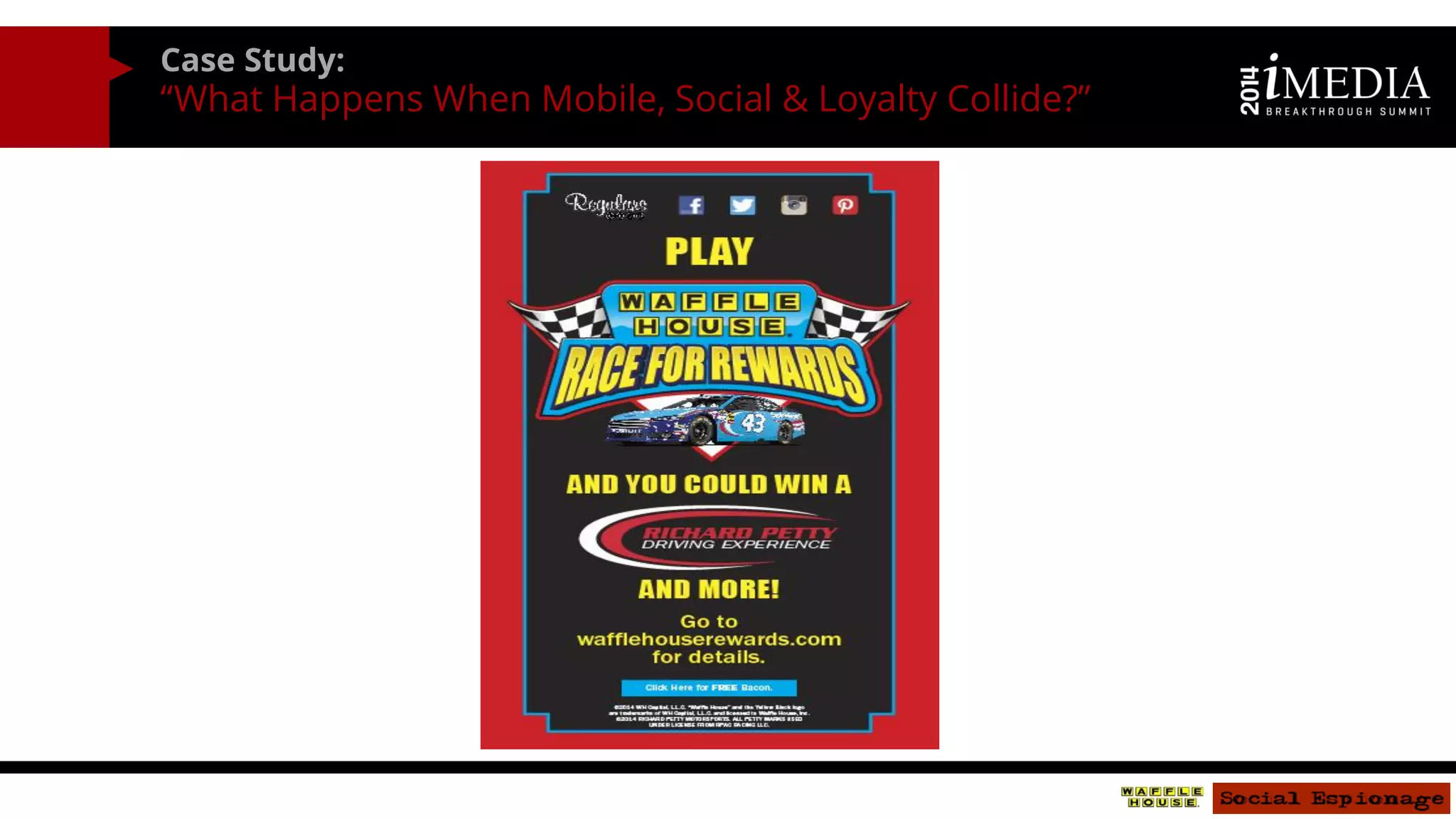 Case Study: 
“What Happens When Mobile, Social & Loyalty Collide?” 
 