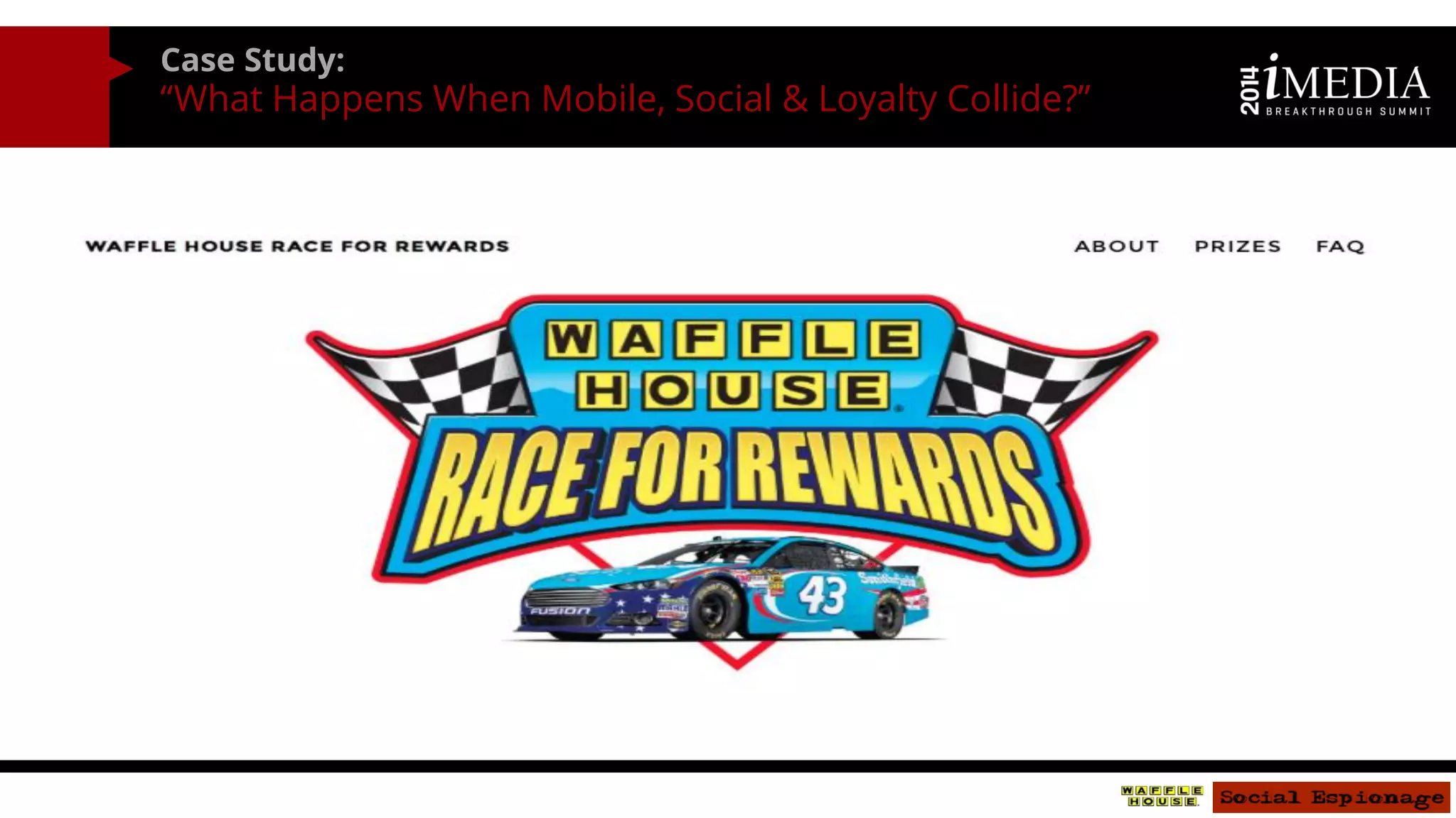 Case Study: 
“What Happens When Mobile, Social & Loyalty Collide?” 
 