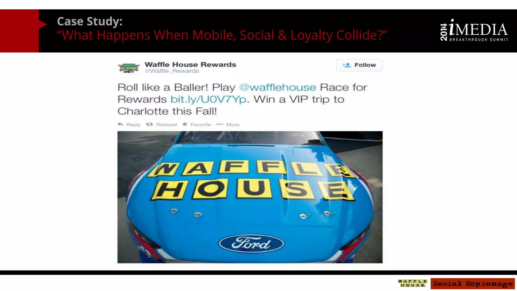 Case Study: 
“What Happens When Mobile, Social & Loyalty Collide?” 
 