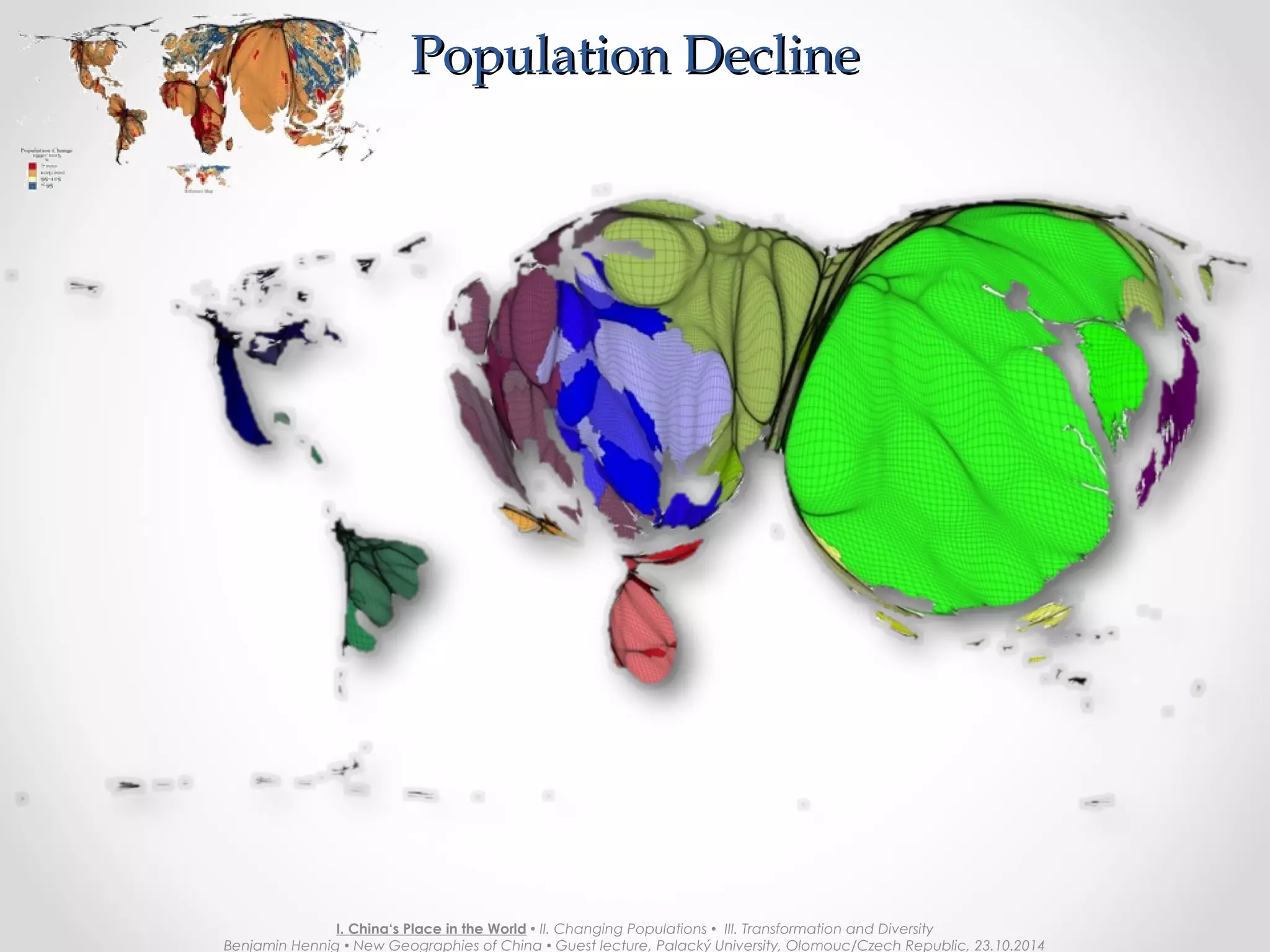 Province Population 2005Province Population 2005
I. China‘s Place in the World  II. Changing Populations  III. Transformation and Diversity
Benjamin Hennig  New Geographies of China  Guest lecture, Palacký University, Olomouc/Czech Republic, 23.10.2014
 