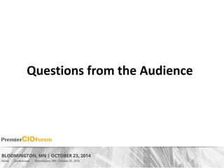 Questions from the Audience 
 