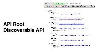 API Root 
Discoverable API 
 