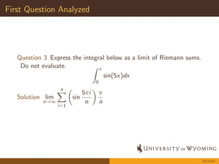 nal 
Decided to analyze students work on selected questions from 
the  