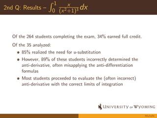 First Question Analyzed 
Question 3 Express the integral below as a limit of Riemann sums. 
Do not evaluate. Z  
0 
sin(5x)dx 
Solution lim 
n!1 
Xn 
i=1 
 
sin 
5i 
n 
 
 
n 
Michelle 
 