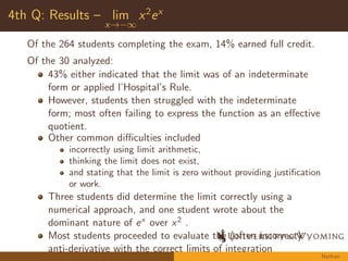 Second Question Analyzed 
Question 9 Evaluate 
Z 1 
0 
x 
(x2 + 1)3 dx 
Solution: Requires using integration by substitution where 
u = x2 + 1, and so du = 2x dx. 
Z 1 
0 
x 
(x2 + 1)3 dx = 
3 
16 
Michelle 
 