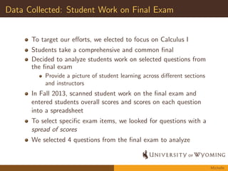 2013-2014 Assessment Question 
Question: What understandings of the basic concepts and skills 
from our calculus sequence do students exhibit on the 
comprehensive  