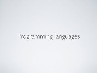 Programming languages 
 