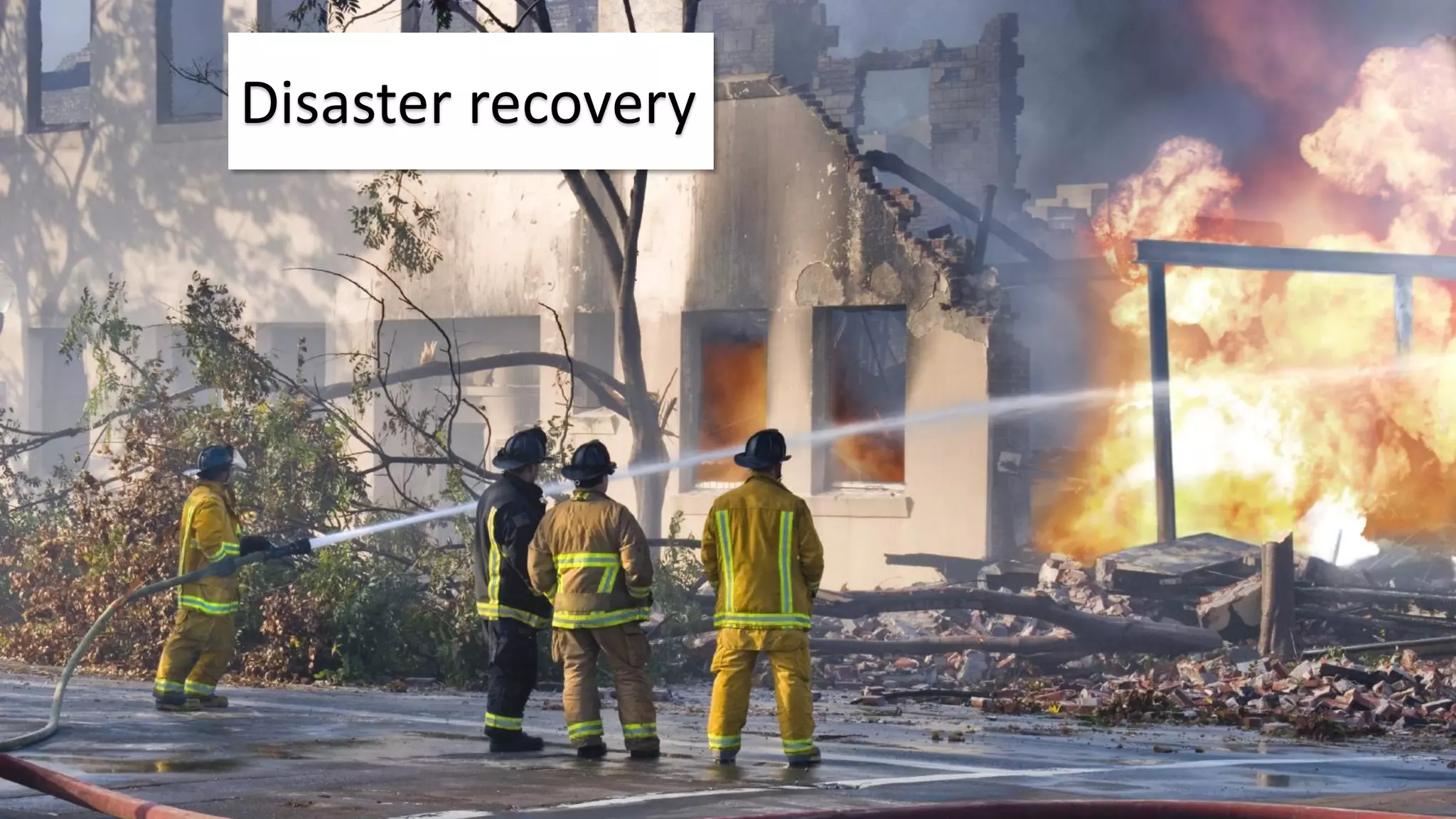 Disaster recovery  