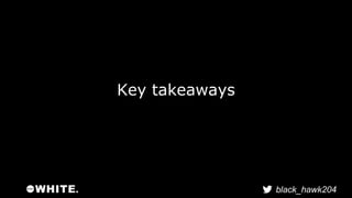 black_hawk204 
Key takeaways 
 