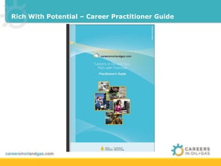 Rich With Potential – Career Practitioner Guide 
 