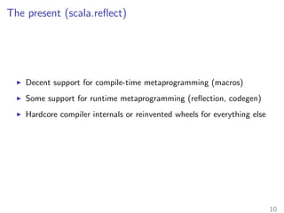 The present (scala.re
ect) 
9 
 