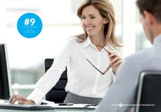 #9 
FINANCEMENT 
DE LA 
FRANCHISE 
SYNTHÈSE 
51 
ENQUÊTE ANNUELLE DE LA FRANCHISE 2014 
 