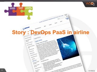 32
Story : DevOps PaaS in airline
 