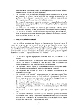 materiales y pertenencias en orden; descuido y desorganización en el trabajo; 
mala gestión del tiempo; no cumple los plaz...