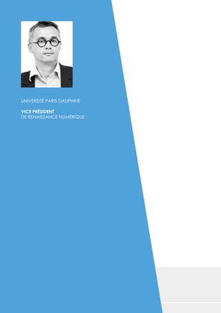UNIVERSITÉ PARIS DAUPHINE
VICE PRÉSIDENT
DE RENAISSANCE NUMÉRIQUE
 