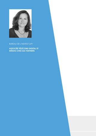 BUREAU DE L’INSTITUT G9+
ASSOCIÉE TÉLÉCOMS DIGITAL ET
MÉDIAS CHEZ SIA PARTNERS
 