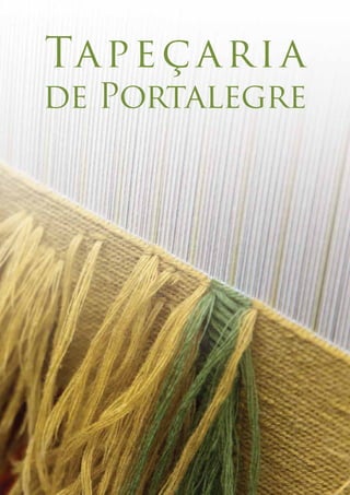 Tapeçaria
de Portalegre
 
