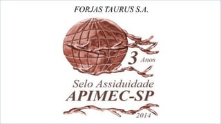 FORJAS TAURUS S.A.
 