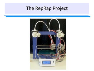 The RepRap Project
 