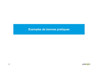 67
Exemples de bonnes pratiques
 