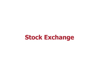 Stock Exchange
 