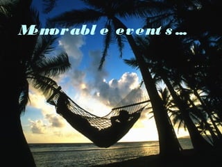 M or abl e ev ent s ...
em

 