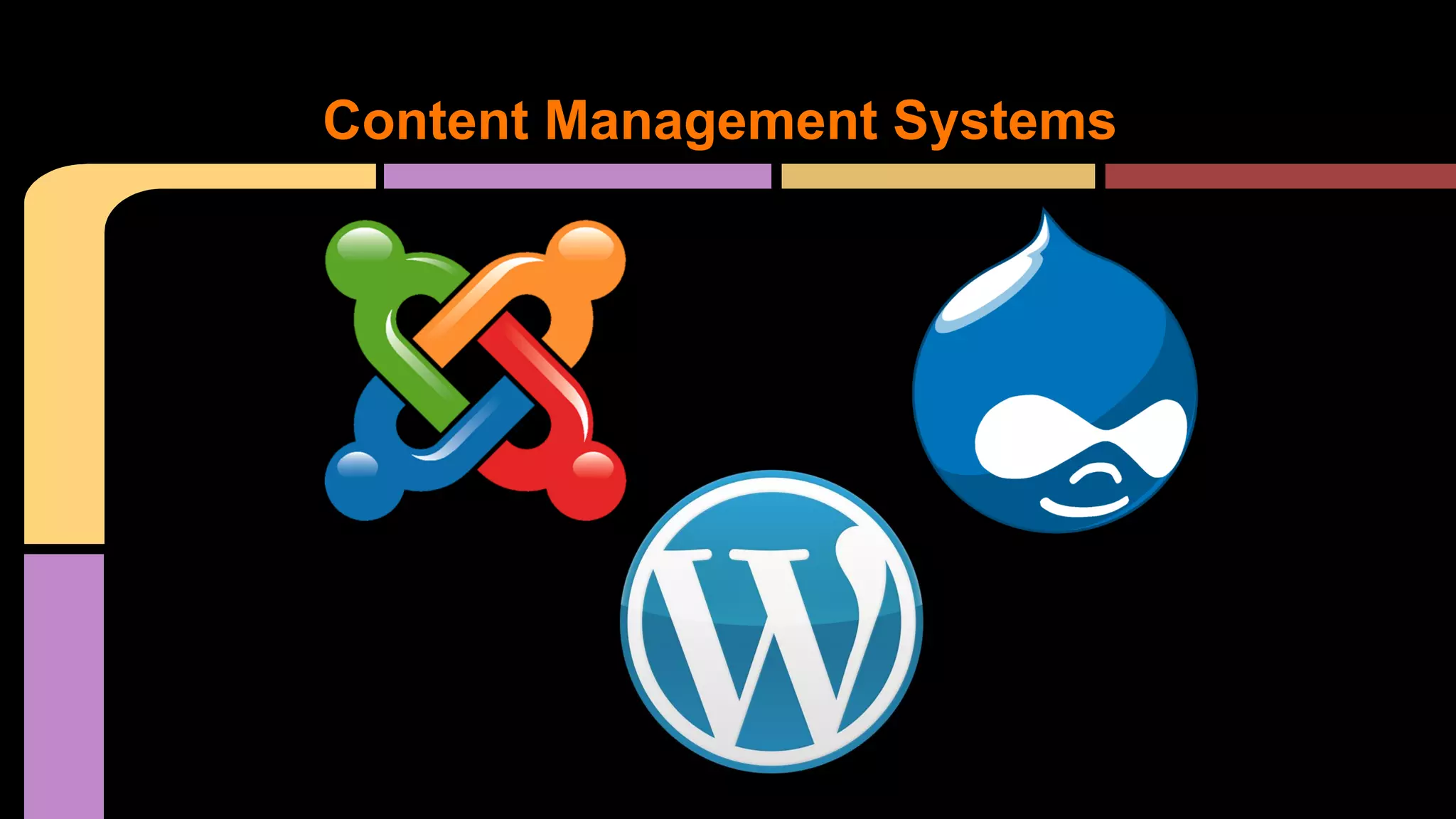 Content Management Systems

 