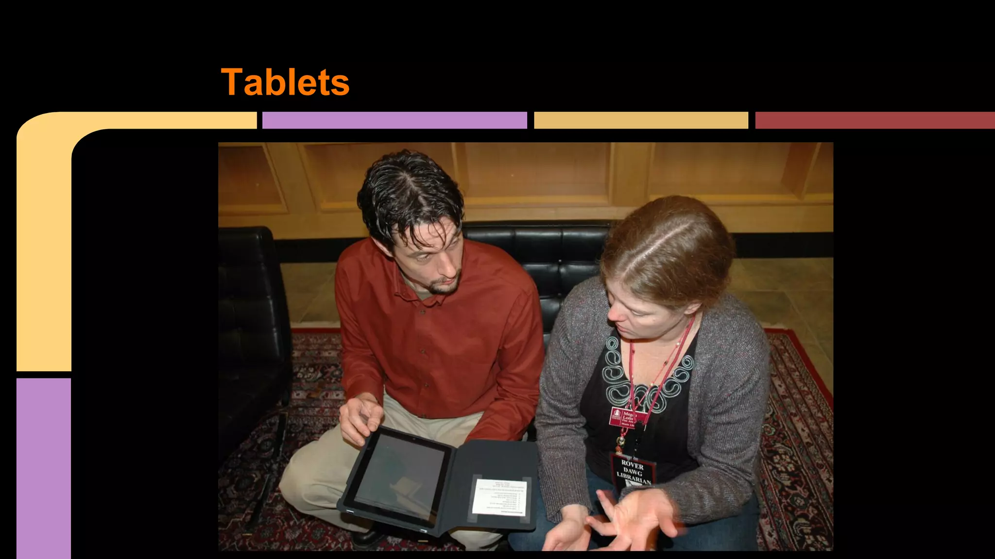 Tablets

 